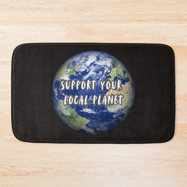 Item preview, Support Your Local Planet designed and sold by DanaTees.