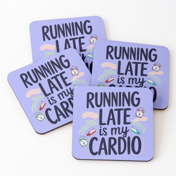 Item preview,  RUNNING LATE IS MY CARDIO 1 designed and sold by DigitalandPhoto.