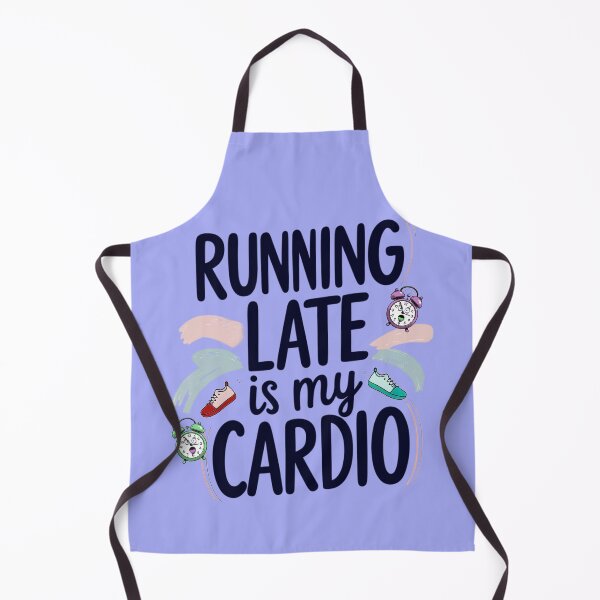 Item preview,  RUNNING LATE IS MY CARDIO 1 designed and sold by DigitalandPhoto.