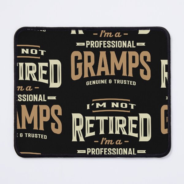 Item preview, I'm Not Retired I'm a Professional Gramps Funny Grandpa designed and sold by cidolopez.
