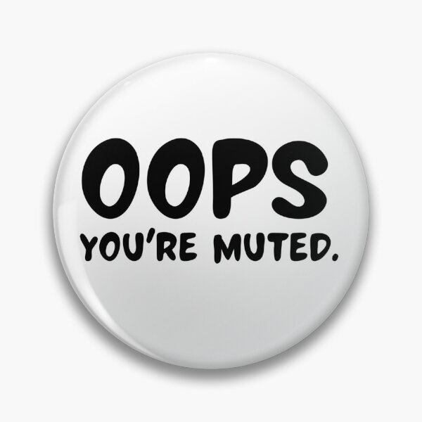 Item preview, OOPS, you’re muted designed and sold by HadleyCruz.