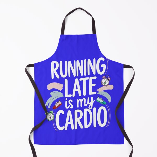 Item preview, RUNNING LATE IS MY CARDIO 2 designed and sold by DigitalandPhoto.
