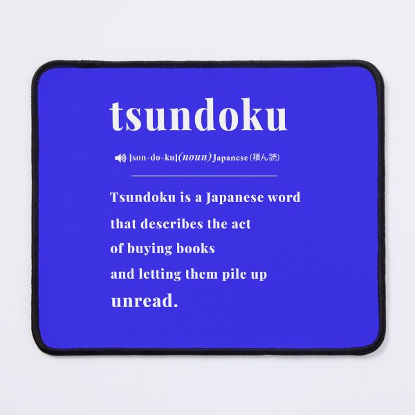 Item preview, Tsundoku Definition Design 2 designed and sold by DigitalandPhoto.