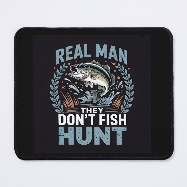 Item preview, REAL MAN...THEY DON'T FISH...HUNT designed and sold by KISHNAY-FASHION.