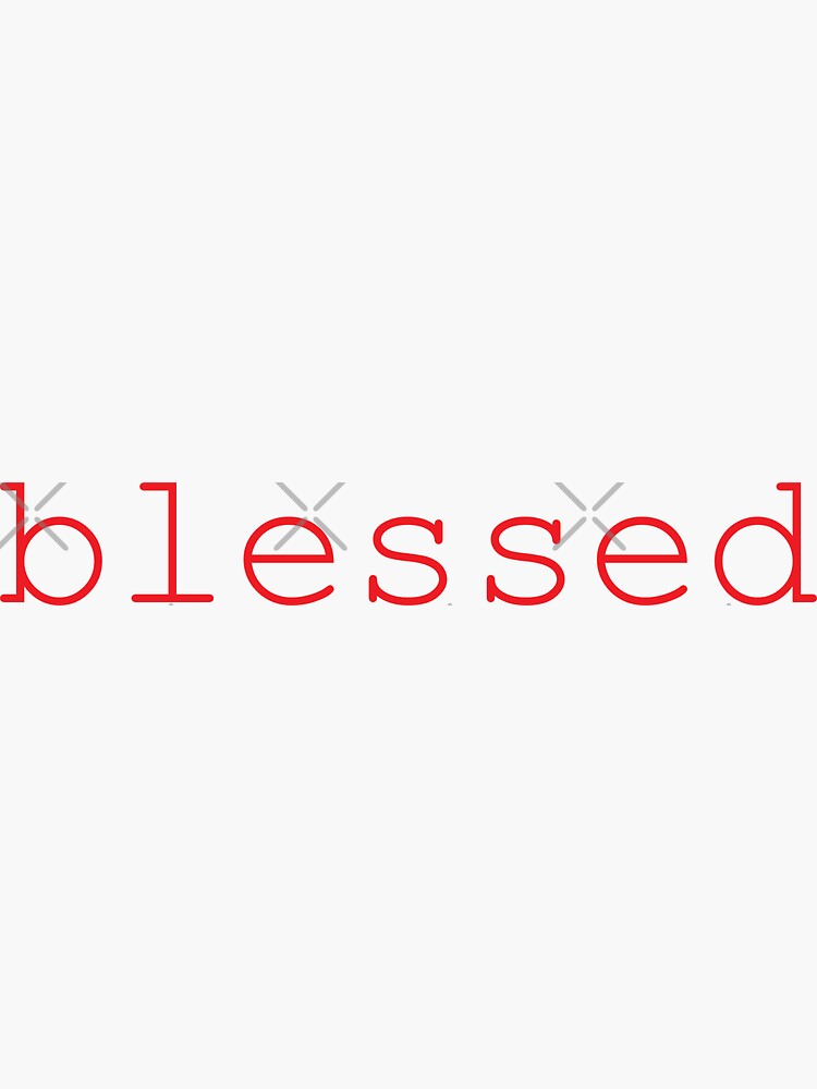 Blessed Words Gen Z Use Generation Z Words Millennials Use Sticker By