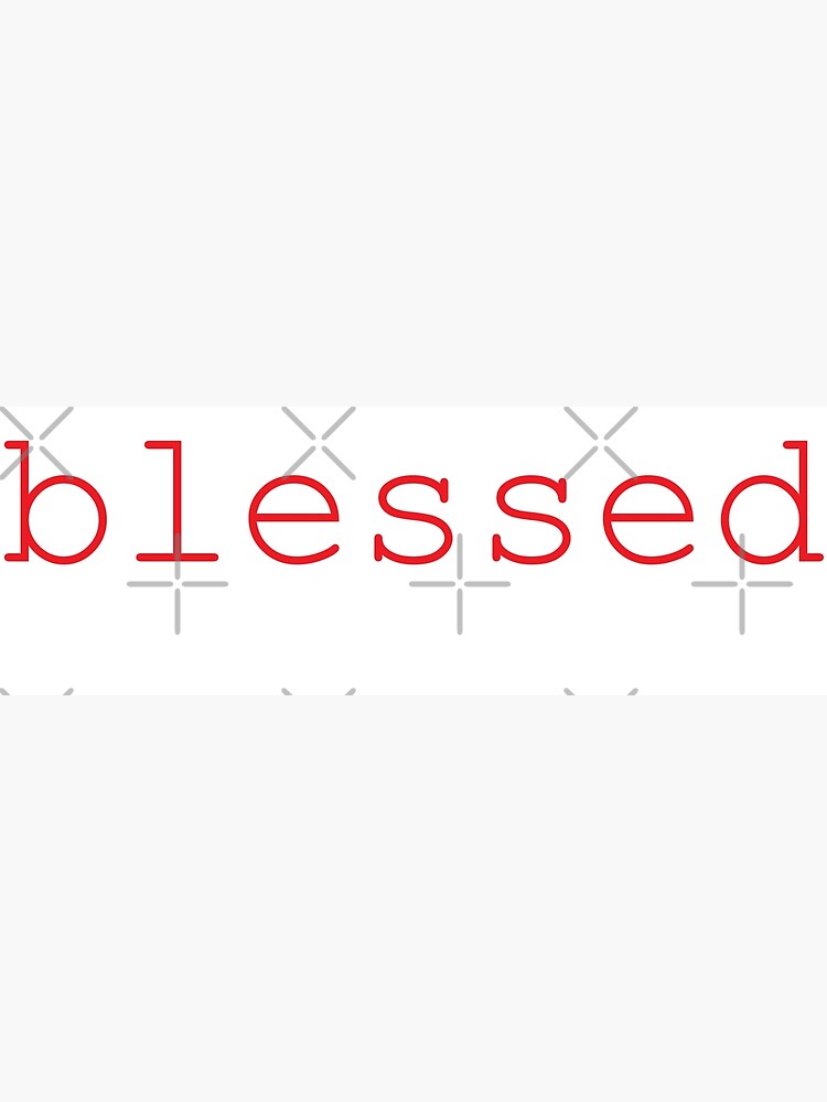 "Blessed Words Gen Z Use Generation Z Words Millennials Use" Poster for