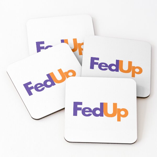 Item preview, FedUp designed and sold by fandemonium.