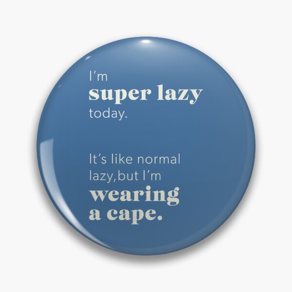 Item preview, Super Lazy Today – Funny Cape Quote for the Proudly Unmotivated designed and sold by doingly.