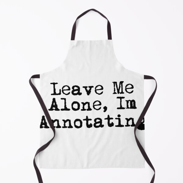 Item preview, Leave Me Alone, I'm Annotating designed and sold by Ninjacatoff.