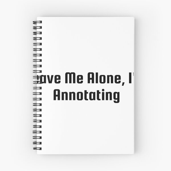 Item preview, Leave Me Alone, I'm Annotating designed and sold by Ninjacatoff.