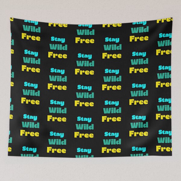 Item preview, Stay Wild Free outdoors   designed and sold by Tee-Shirt-Topia.