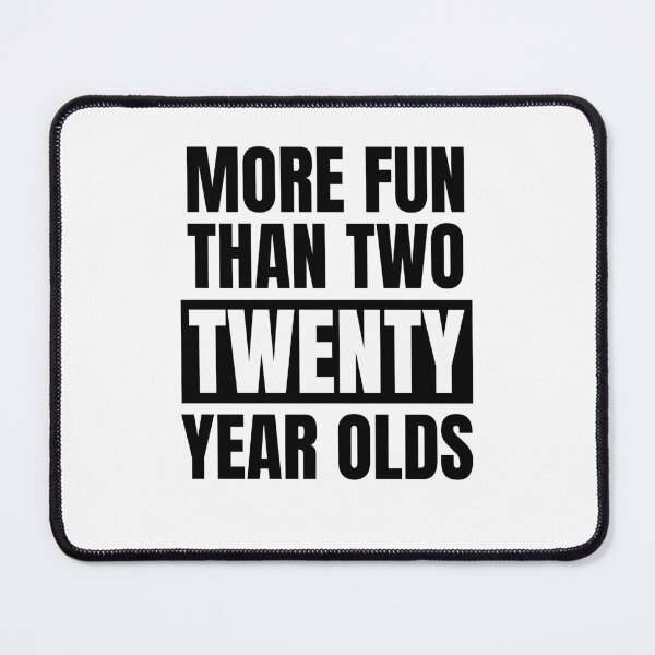 Item preview, More fun than two twenty year olds funny 40th birthday party designed and sold by snowry.
