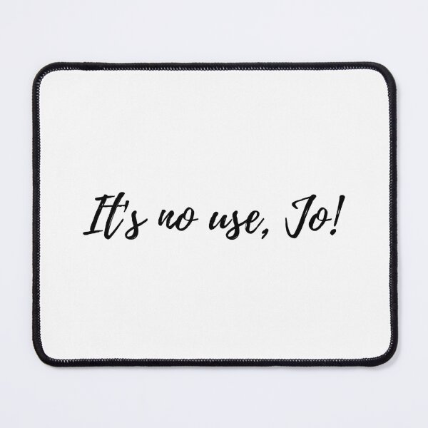 Item preview, It's no use, Jo! (Little Women) designed and sold by fandemonium.