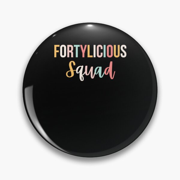 Artikelvorschau, Süße Fortylicious Squad 40. Geburtstag Party lustig Vierzigsten entworfen und verkauft von snowry.