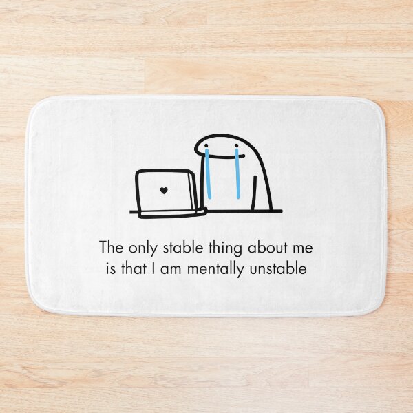 Item preview, The Only Stable Thing About Me Is I Am Mentally Unstable 2 designed and sold by ZaibsDesigns.
