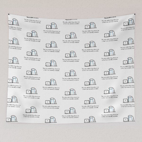 Item preview, The Only Stable Thing About Me Is I Am Mentally Unstable 2 designed and sold by ZaibsDesigns.