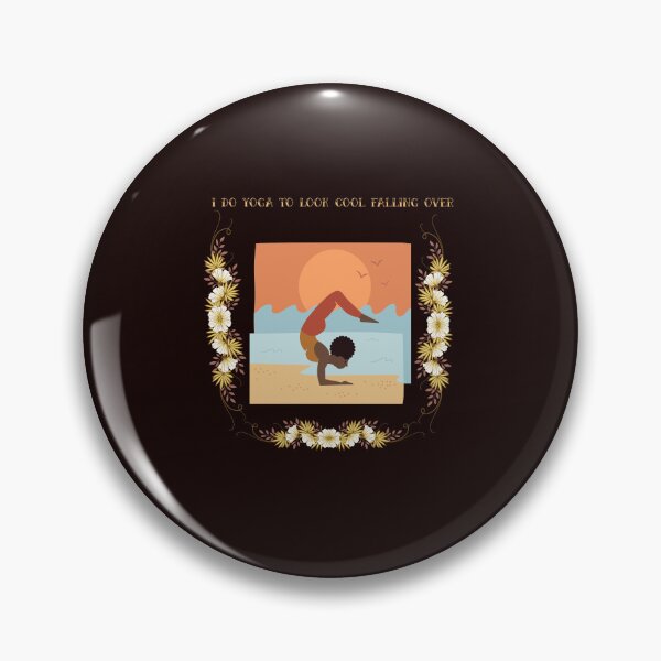 Item preview, I do yoga to look cool falling over designed and sold by podas.