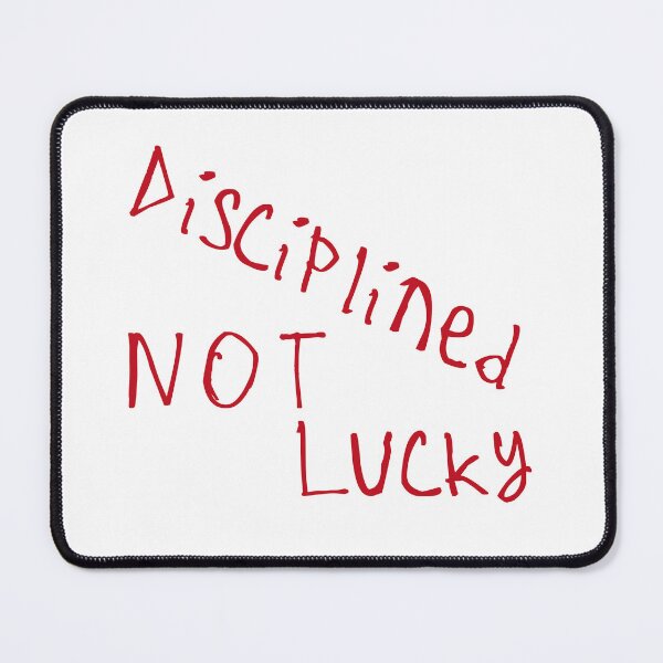 Item preview, Disciplined, Not Lucky designed and sold by kinpirks.