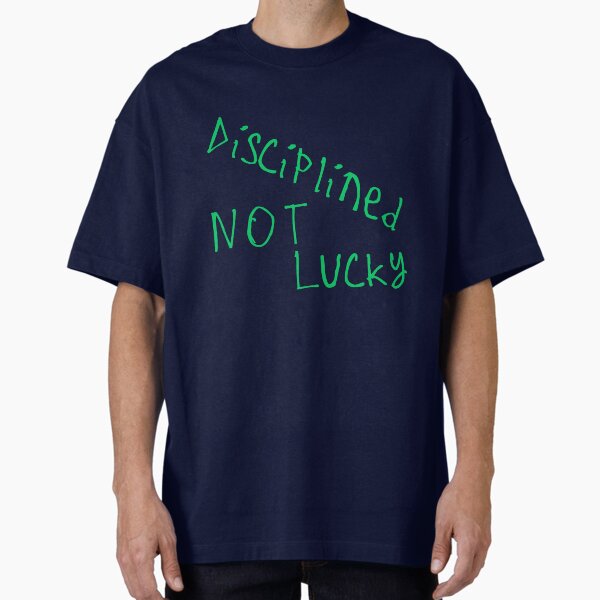 Item preview, Disciplined, Not Lucky designed and sold by kinpirks.
