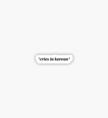cries in korean Sticker
