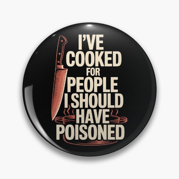 Item preview, I've Cooked For People I Should Have Poisoned - The perfect gift for chefs, baristas, foodies, and anyone who cooks with passion… and a touch of dark humor. designed and sold by ZyziowskyArt.