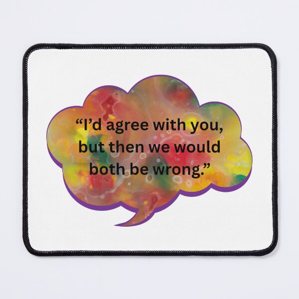 Item preview, I'd agree with you but designed and sold by WiseGuyWarehouse.