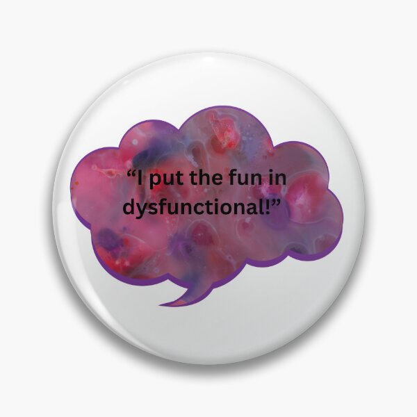 Item preview, I put the fun in dysfunctional! designed and sold by WiseGuyWarehouse.