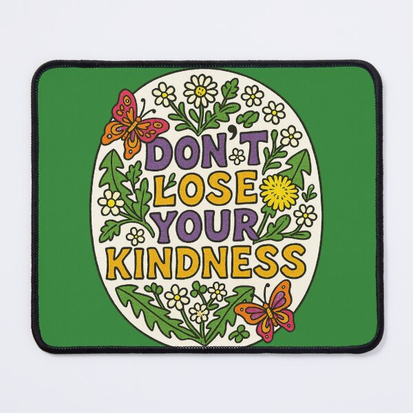 Item preview, Don't lose your kindness designed and sold by FrictionMaxxing.