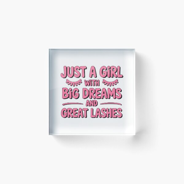 Item preview, Just A Girl With Big Dreams And Great Lashes! Pink Girly designed and sold by PMCreative.