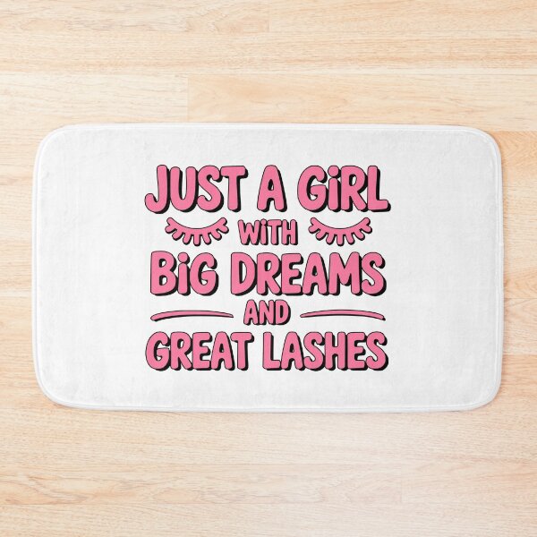 Item preview, Just A Girl With Big Dreams And Great Lashes! Pink Girly designed and sold by PMCreative.