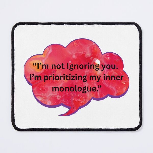 Item preview, Inner Monologue designed and sold by WiseGuyWarehouse.