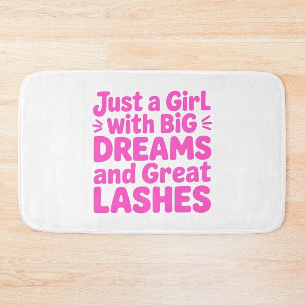 Item preview, Just A Girl With Big Dreams And Great Lashes! Pink Girlie designed and sold by PMCreative.