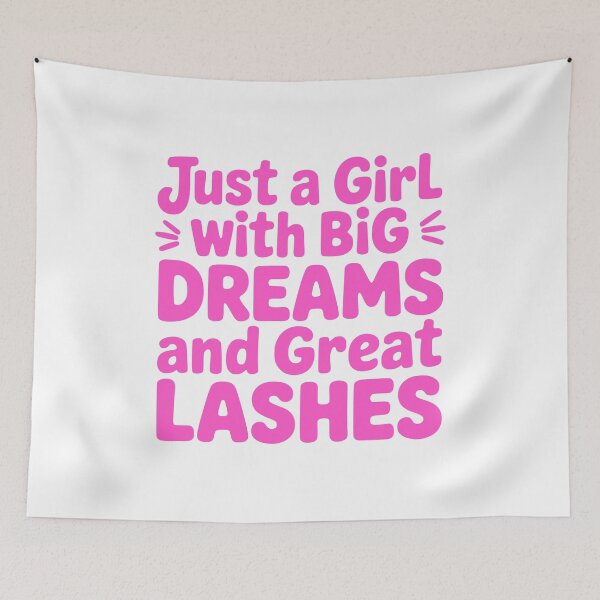 Item preview, Just A Girl With Big Dreams And Great Lashes! Pink Girlie designed and sold by PMCreative.