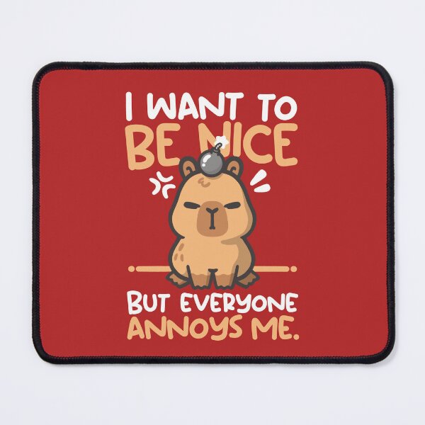 Item preview, Capybara I want to be nice but everyone annoys me  designed and sold by NemiMakeit.