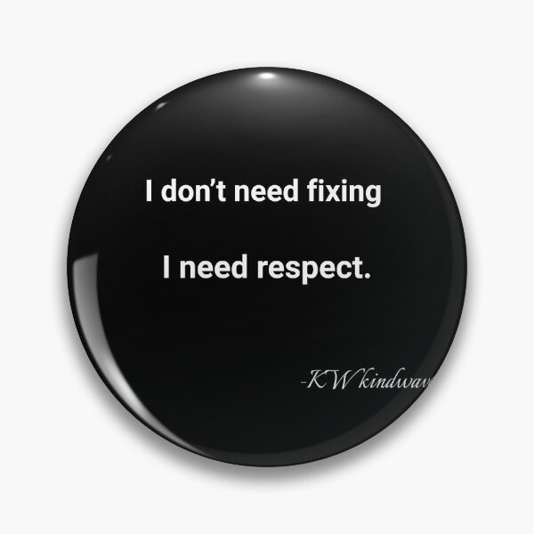 Item preview, I Don’t Need Fixing. I Need Respect – Queer Identity Statement designed and sold by KWkindwaves.