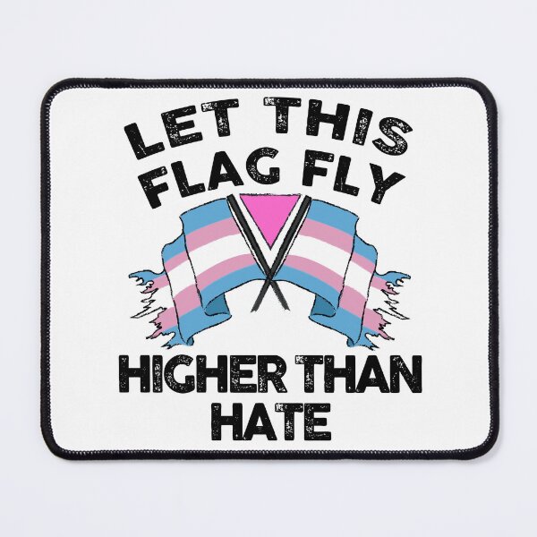 Item preview, Let this flag fly higher than hate (trans rights) designed and sold by remerasnerdas.