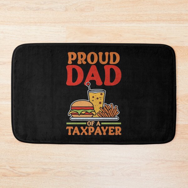 Item preview, Proud Dad Of A Taxpayer Funny Dad Tax Humor designed and sold by KLArtzStore.