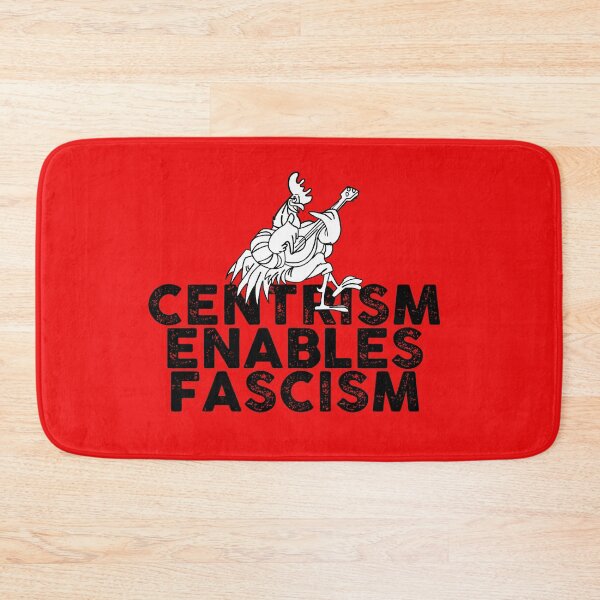 Item preview, Centrism enables fascism designed and sold by remerasnerdas.