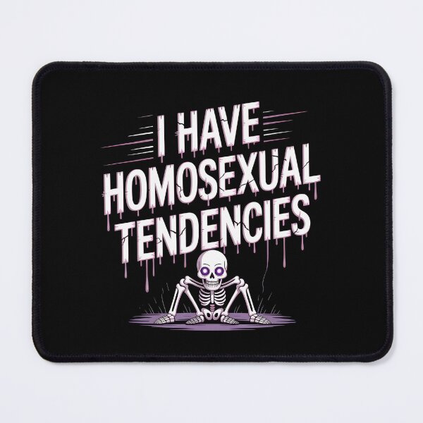 Item preview, I Have Homosexual Tendencies Meme designed and sold by Redgiant87x.