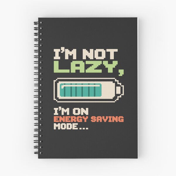 Item preview, I'm Not Lazy, I'm on Energy Saving Mode designed and sold by Buzzworthy Threads.