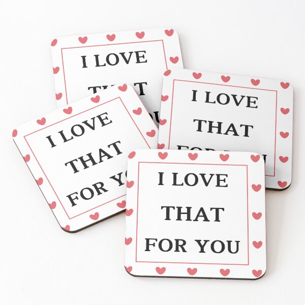 Item preview, I Love That For You  designed and sold by jlooriginals.