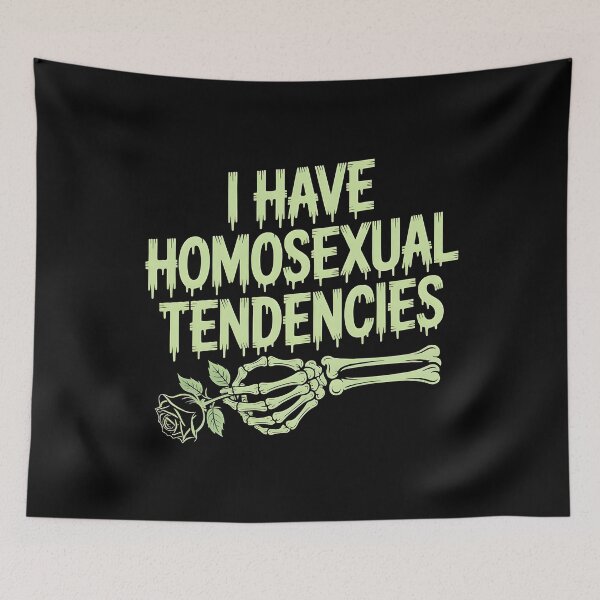 Item preview, I Have Homosexual Tendencies Meme designed and sold by Redgiant87x.