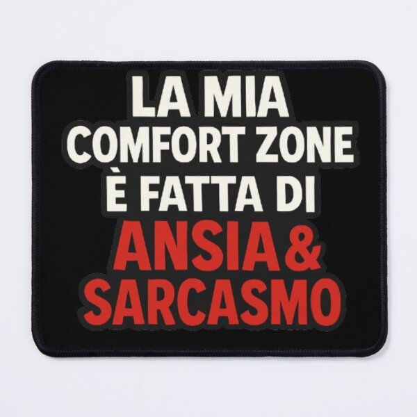 Item preview, Comfort Zone: Ansia & Sarcasmo – IroniaeCo designed and sold by IroniaeCo.
