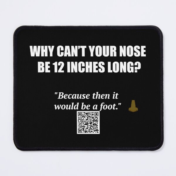 Item preview, Nose Joke – 12 Inches Long Would Be a Foot designed and sold by BrushRushX.