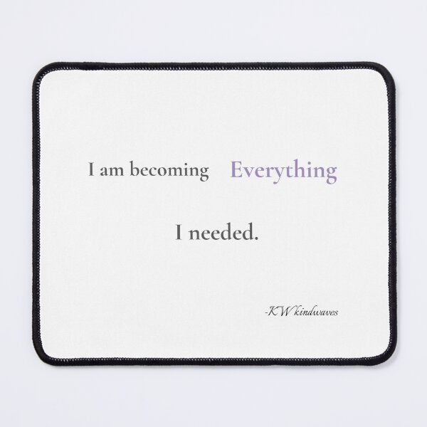 Item preview, I Am Becoming Everything I Needed – Queer Affirmation Quote designed and sold by KWkindwaves.
