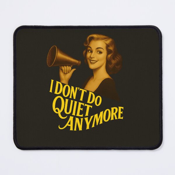 Item preview, I Don’t Do Quiet Anymore – Vintage Feminist Megaphone Design for Bold Voices designed and sold by Shoot-The-Moon.