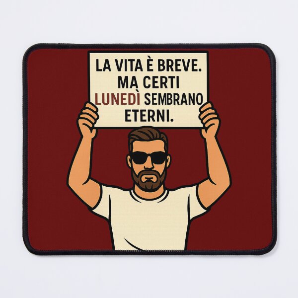 Item preview, La vita è breve. Ma certi lunedì… – IroniaeCo designed and sold by IroniaeCo.