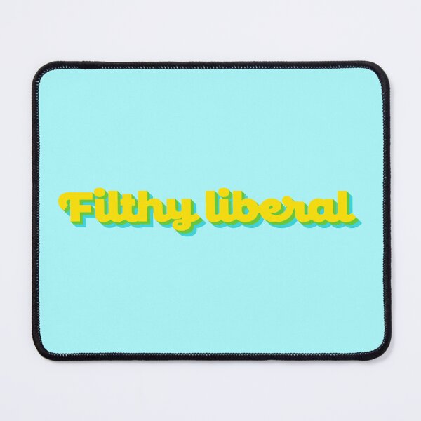 Item preview, Filthy Liberal V2 - Lemon designed and sold by sillyjess.