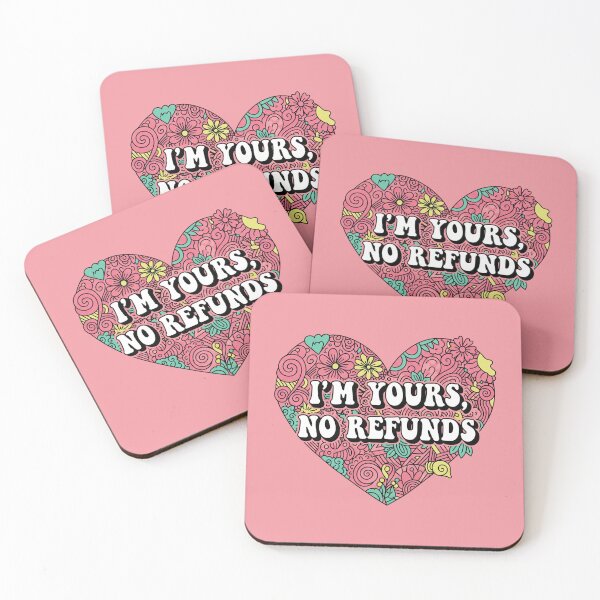 Item preview, I'm Yours, No Refunds designed and sold by Owcomm.