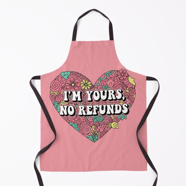 Item preview, I'm Yours, No Refunds designed and sold by Owcomm.
